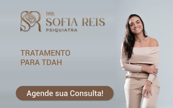 Tratamento para TDAH em Recife Dra. Sofia Reis Psiquiatra em Recife