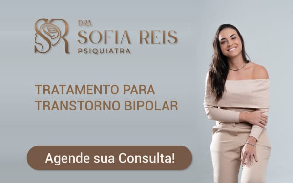 Tratamento para Transtorno Bipolar em Recife Dra. Sofia Reis Psiquiatra em Recife