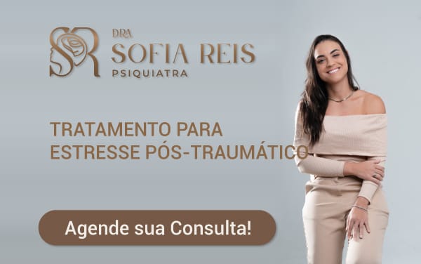 Tratamento para Estresse Pós-Traumático em Recife com Dra. Sofia Reis